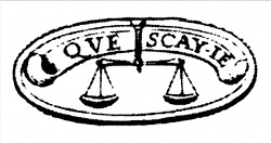 Michel de Montaigne Motto "Que sais-je?“ (What do I know?), Public domain, via Wikimedia Commons humility, doubt